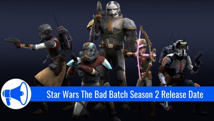 Star Wars The Bad Batch Season 2 Release Date