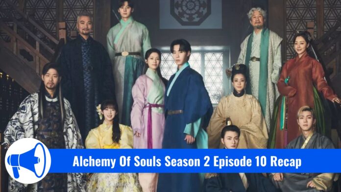 Alchemy Of Souls Season 2 Episode 10 Recap
