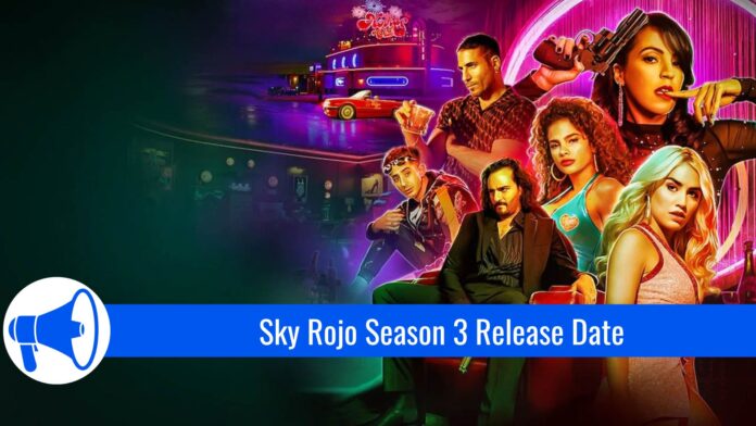 Sky Rojo Season 3 Release Date