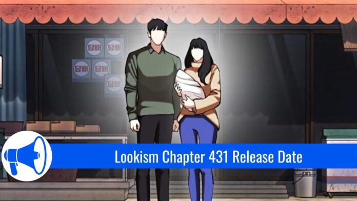 Lookism Chapter 431 Release Date