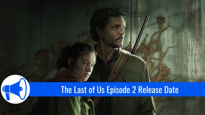 The Last of Us Episode 2 Release Date