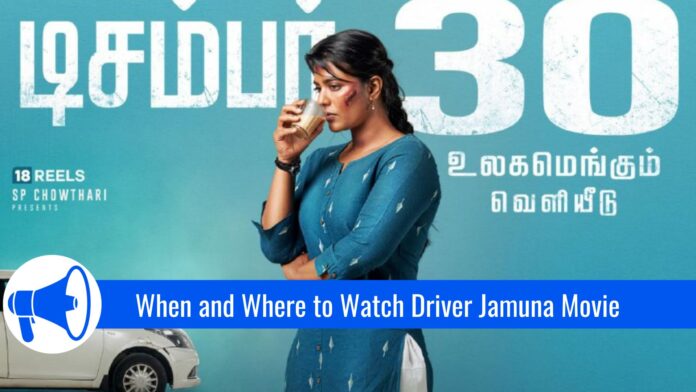 Driver Jamuna OTT release date