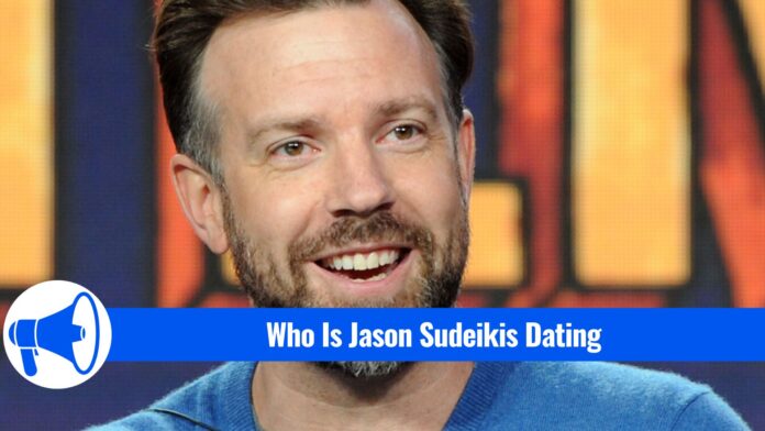 who-is-jason-sudeikis-dating
